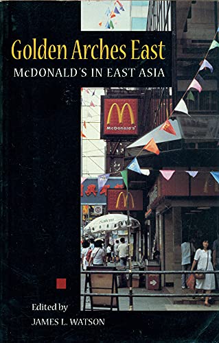 Beispielbild fr Golden Arches East: McDonald's in East Asia zum Verkauf von SecondSale