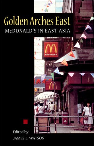 Stock image for Golden Arches East: McDonald's in East Asia for sale by SecondSale