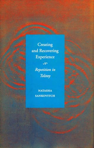 Creating and recovering experience : repetition in Tolstoy