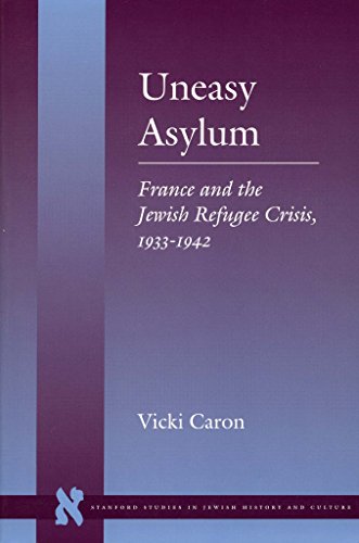 9780804733120: Uneasy Asylum: France and the Jewish Refugee Crisis, 1933-1942 (Stanford Studies in Jewish History and Culture)