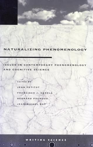 9780804733229: Naturalizing Phenomenology: Issues in Contemporary Phenomenology and Cognitive Science (Writing Science)