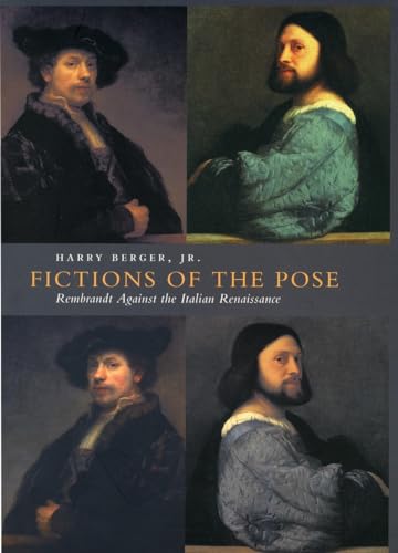 Beispielbild fr Fictions of the Pose: Rembrandt Against the Italian Renaissance zum Verkauf von Midtown Scholar Bookstore
