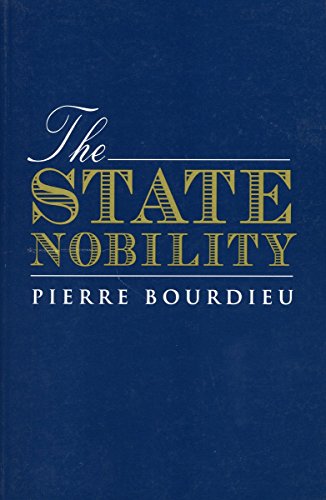 Beispielbild fr The State Nobility : Elite Schools in the Field of Power zum Verkauf von Better World Books