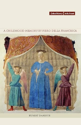 9780804734417: A Childhood Memory by Piero della Francesca (Cultural Memory in the Present)