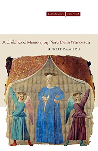 9780804734424: A Childhood Memory by Piero della Francesca (Cultural Memory in the Present)