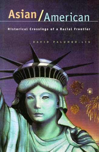 Imagen de archivo de Asian/American: Historical Crossings of a Racial Frontier a la venta por Midtown Scholar Bookstore