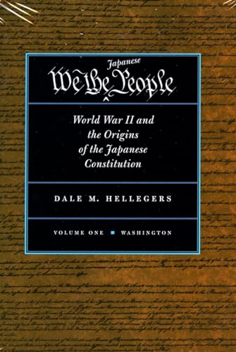 9780804734547: We, the Japanese People: World War II and the Origins of the Japanese Constitution