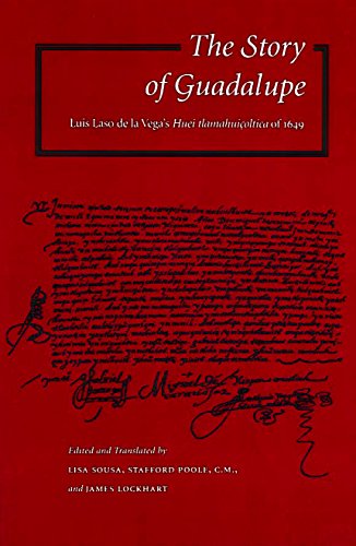 9780804734820: The Story of Guadalupe: Luis Laso de la Vega's Huei tlamahuioltica of 1649: Luis Laso De La Vega's "Huei Tlamahuicoltica" of 1649: 84 (NAHUATL STUDIES SERIES, NO 5)