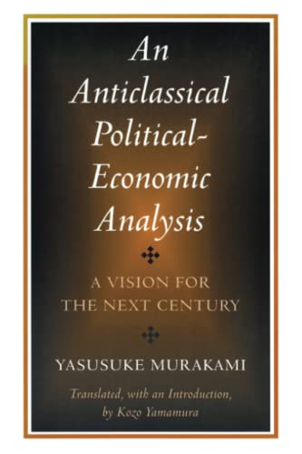 Beispielbild fr An Anticlassical PoliticalEconomic Analysis A Vision for the Next Century zum Verkauf von Revaluation Books