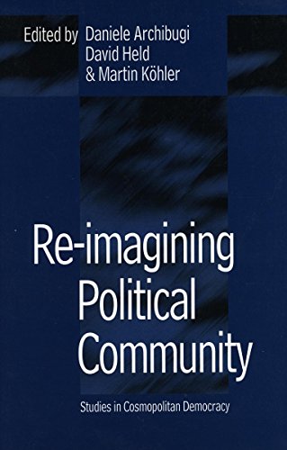 Beispielbild fr Re-Imagining Political Community: Studies in Cosmopolitan Democracy zum Verkauf von HPB-Red