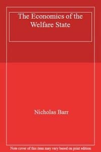 The Economics of the Welfare State (9780804735513) by Barr, N A