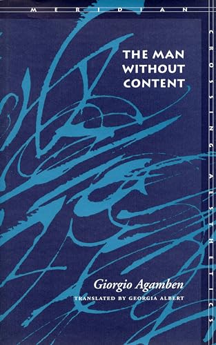 Beispielbild fr The Man without Content (Meridian: Crossing Aesthetics) zum Verkauf von Raritan River Books