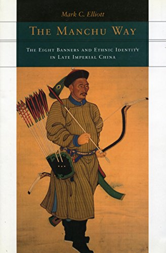 9780804736060: The Manchu Way: The 8 Banners and Ethnic Identity in Late Imperial China