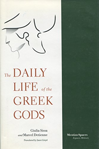 9780804736138: The Daily Life of the Greek Gods (Mestizo Spaces / Espaces Mtisss)