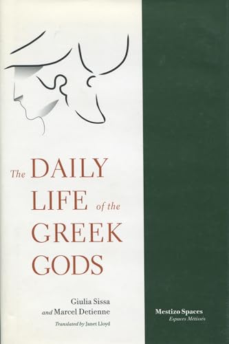 Stock image for The Daily Life of the Greek Gods (Mestizo Spaces / Espaces M tiss s) for sale by WorldofBooks