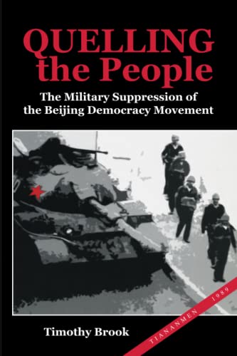 Stock image for Quelling the People : The Military Suppression of the Beijing Democracy Movement for sale by Better World Books