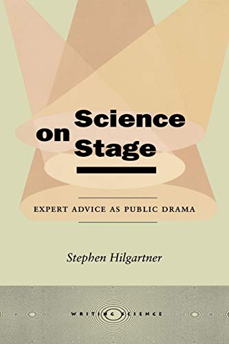 Stock image for Science on Stage: Expert Advice as Public Drama (Writing Science) for sale by Textbooks_Source