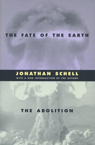 Imagen de archivo de The Fate of the Earth and The Abolition (Stanford Nuclear Age Series) a la venta por BooksRun
