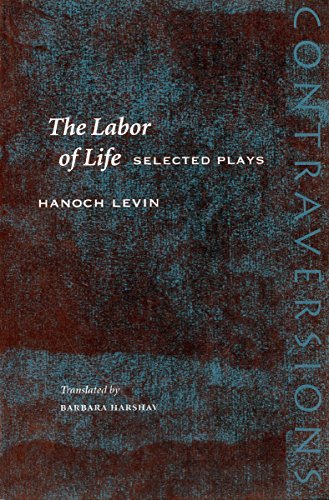 9780804737128: The Labor of Life: Selected Plays