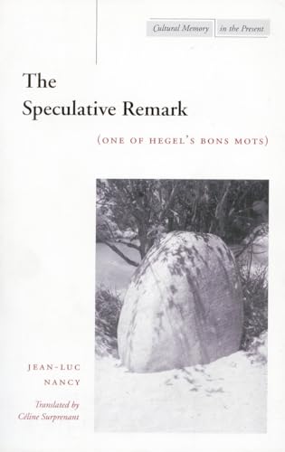 Stock image for The Speculative Remark   (One of Hegel's Bons Mots) for sale by Revaluation Books