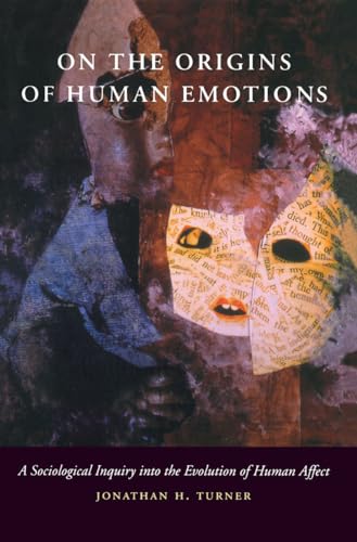 Imagen de archivo de On the Origins of Human Emotions: A Sociological Inquiry into the Evolution of Human Affect a la venta por HPB-Red