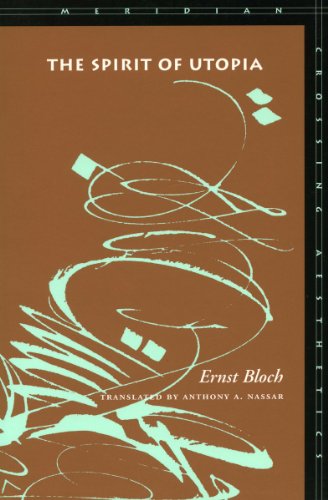The Spirit of Utopia (Meridian: Crossing Aesthetics) (9780804737647) by Bloch, Ernst