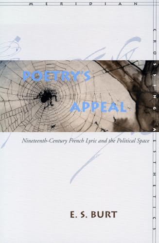 Poetry's Appeal. Nineteenth-Century French Lyric and the Political Space.