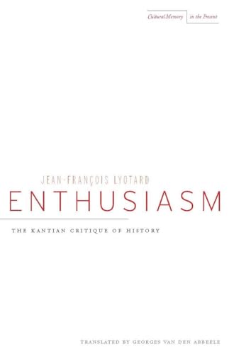 9780804738972: Enthusiasm: The Kantian Critique of History