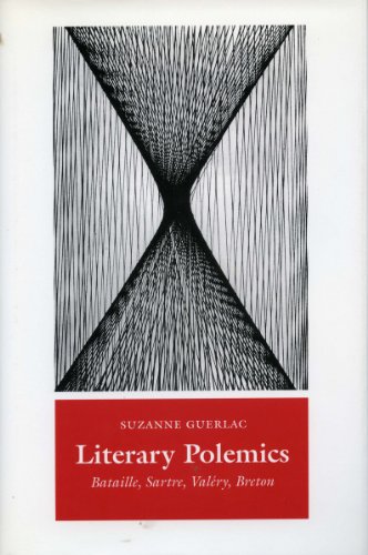 9780804740043: Literary Polemics: Bataille, Sartre, Valry, Breton