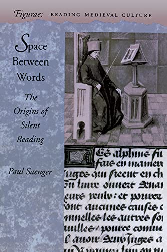 Imagen de archivo de SPACE BETWEEN WORDS: THE ORIGINS OF SILENT READING (FIGURAE: READING MEDIEVAL CULTURE) a la venta por Second Story Books, ABAA