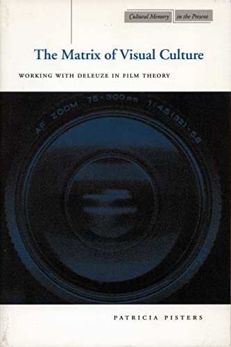 9780804740272: The Matrix of Visual Culture: Working With Deleuze in Film Theory