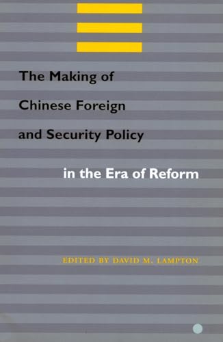Stock image for The Making of Chinese Foreign and Security Policy in the Era of Reform for sale by Better World Books