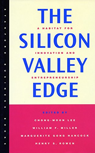 Beispielbild fr The Silicon Valley Edge : A Habitat for Innovation and Entrepreneurship zum Verkauf von Better World Books