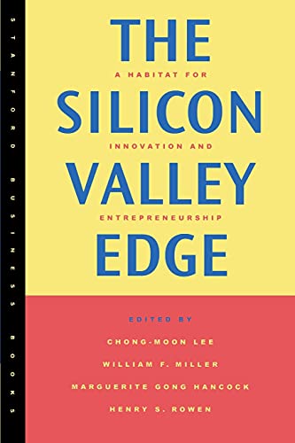 Imagen de archivo de The Silicon Valley Edge: A Habitat for Innovation and Entrepreneurship a la venta por OwlsBooks