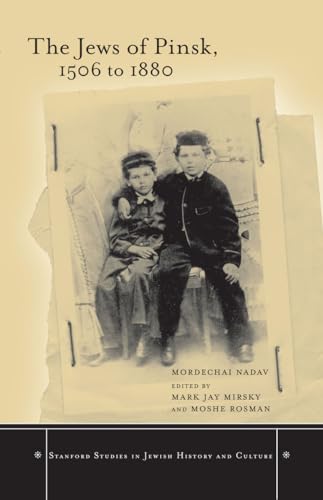 9780804741590: The Jews of Pinsk, 1506 to 1880