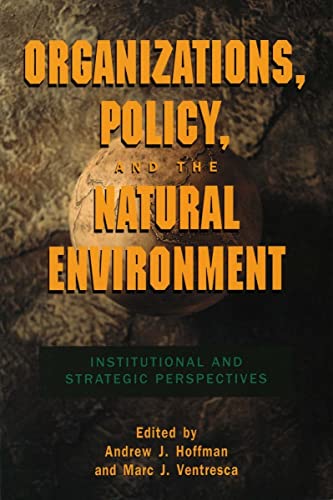 Imagen de archivo de Organizations, Policy, and the Natural Environment: Institutional and Strategic Perspectives a la venta por HPB-Red
