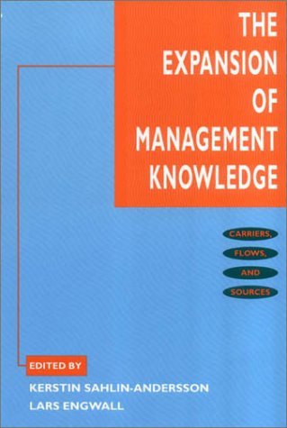 Stock image for The Expansion of Management Knowledge : Carriers, Flows, and Sources for sale by Better World Books: West