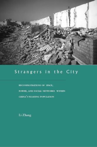 9780804742061: Strangers in the City: Reconfigurations of Space, Power, and Social Networks Within China’s Floating Population