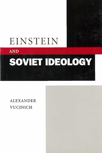 Beispielbild fr Einstein and Soviet Ideology (Stanford Nuclear Age Series) zum Verkauf von Midtown Scholar Bookstore