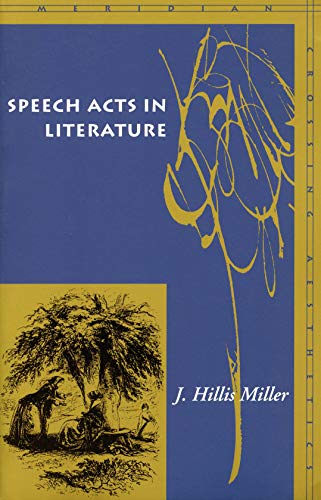 9780804742153: Speech Acts in Literature (Meridian: Crossing Aesthetics)