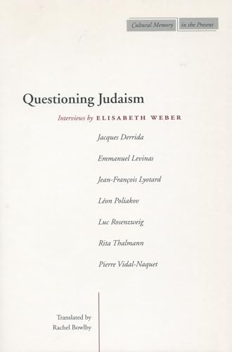 Beispielbild für Questioning Judaism: Interviews by Elisabeth Weber (Cultural Memory in the Present) zum Verkauf von Books From California
