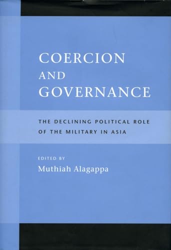 Stock image for Coercion and Governance: The Declining Political Role of the Military in Asia for sale by HPB-Red
