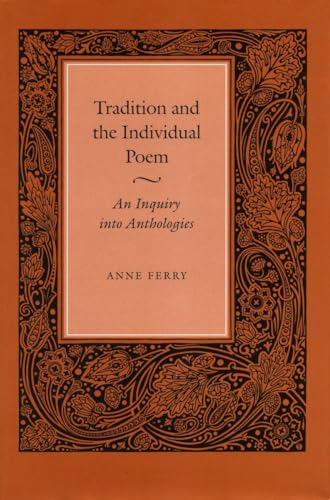 Beispielbild fr Tradition and the Individual Poem : An Inquiry into Anthologies zum Verkauf von Better World Books