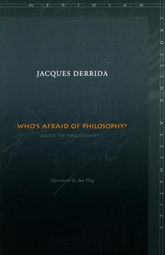 Beispielbild fr Whos afraid of philosophy? Edited by Werner Hamacher & David E. Wellbery. Right to philosophy 1. zum Verkauf von BBB-Internetbuchantiquariat