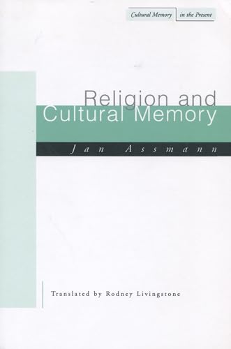 Stock image for Religion and Cultural Memory: Ten Studies (Cultural Memory in the Present) for sale by HPB-Red