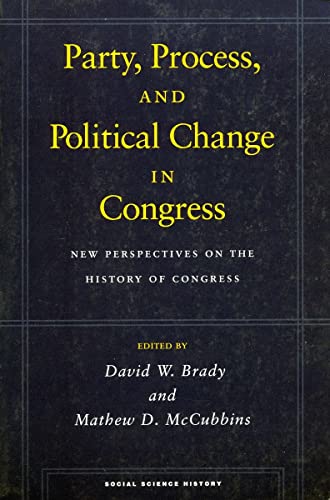 Beispielbild fr Party, Process, and Political Change in Congress, Volume 1: New Perspectives on the History of Congress (Social Science History) zum Verkauf von Once Upon A Time Books