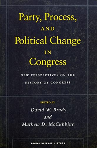 9780804745710: Party, Process, and Political Change in Congress, Volume 1: New Perspectives on the History of Congress (Social Science History)