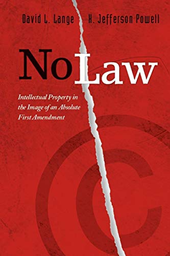 Stock image for No Law: Intellectual Property in the Image of an Absolute First Amendment for sale by Great Northern Books