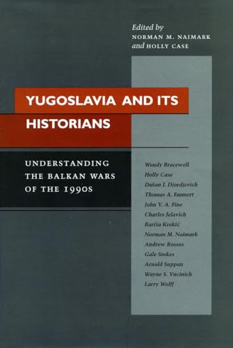 Beispielbild fr Yugoslavia and Its Historians : Understanding the Balkan Wars of the 1990s zum Verkauf von Better World Books