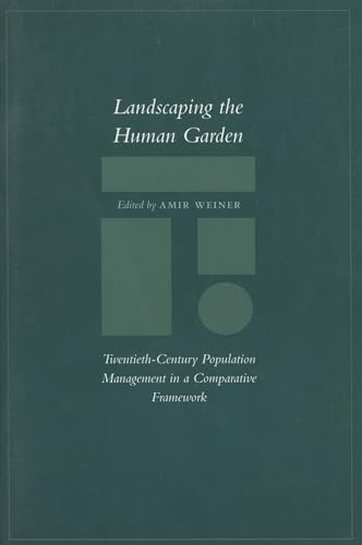 Stock image for Landscaping the Human Garden: Twentieth-Century Population Management in a Comparative Framework for sale by Open Books